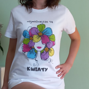 Koszulka damska bawełna "kwiaty są najważniejsze"